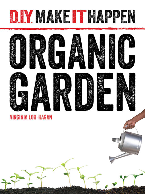 Title details for Organic Garden by Virginia Loh-Hagan - Wait list